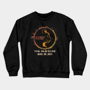 Hello Darkness My Old Friend Cat Solar Eclipse April 08 2024 Crewneck Sweatshirt